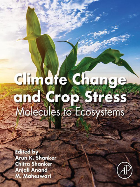 Book Climate Change and Crop Stress: Molecules to Ecosystems free