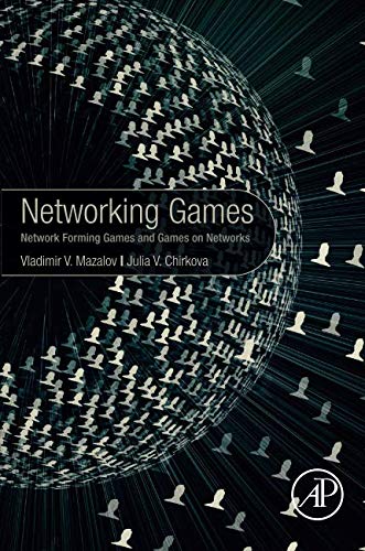 Book Networking Games: Network Forming Games and Games on Networks free