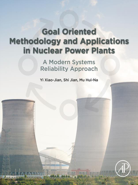 Book Goal Oriented Methodology and Applications in Nuclear Power Plants free