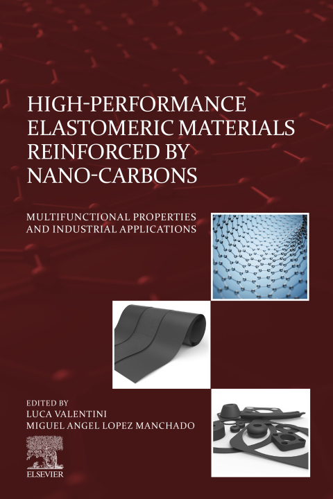 Book High-Performance Elastomeric Materials Reinforced by Nano-Carbons: Multifunctional Properties and Industrial Applications free