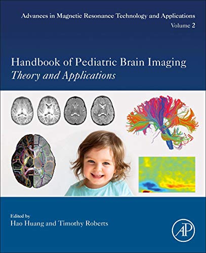 Book Handbook of Pediatric Brain Imaging: Methods and Applications (Volume 2) (Advances in Magnetic Resonance Technology and Applications, Volume 2) free