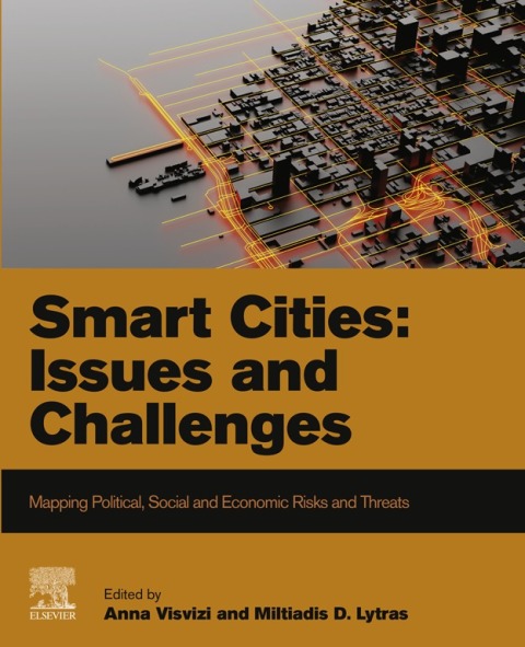 Book Smart Cities: Issues and Challenges: Mapping Political, Social and Economic Risks and Threats free