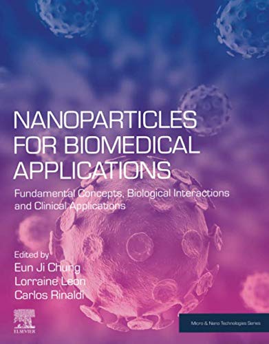 Book Nanoparticles for Biomedical Applications: Fundamental Concepts, Biological Interactions and Clinical Applications (Micro and Nano Technologies) free