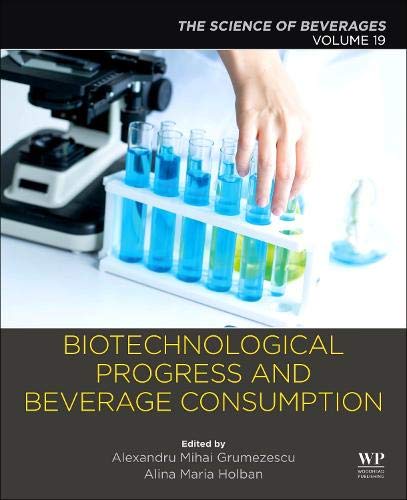 Book Biotechnological Progress and Beverage Consumption: Volume 19: The Science of Beverages (Science of Beverages, 19) free