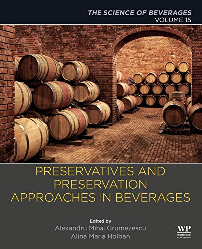 Book Preservatives and Preservation Approaches in Beverages: Volume 15: The Science of Beverages free