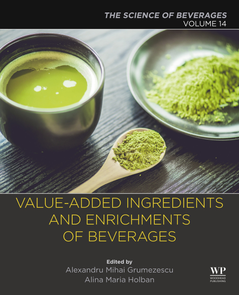 Book Value-Added Ingredients and Enrichments of Beverages: Volume 14: The Science of Beverages free