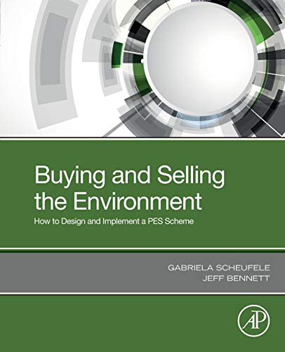 Book Buying and Selling the Environment: How to Design and Implement a PES Scheme free
