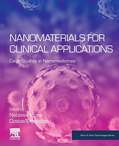 Book Nanomaterials for Clinical Applications: Case Studies in Nanomedicines (Micro and Nano Technologies) free