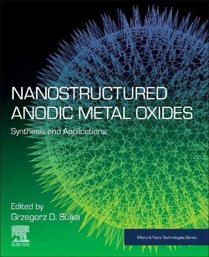 Book Nanostructured Anodic Metal Oxides: Synthesis and Applications (Micro and Nano Technologies) free