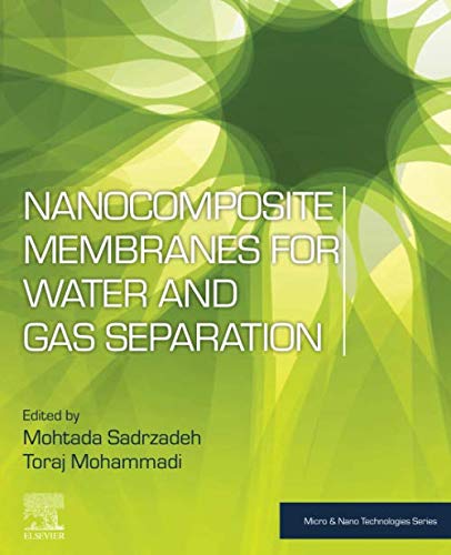 Book Nanocomposite Membranes for Water and Gas Separation (Micro and Nano Technologies) free