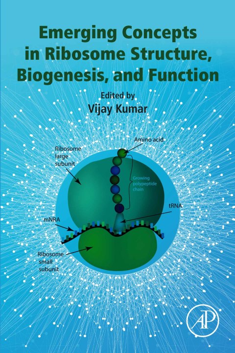 Book Emerging Concepts in Ribosome Structure, Biogenesis, and Function free