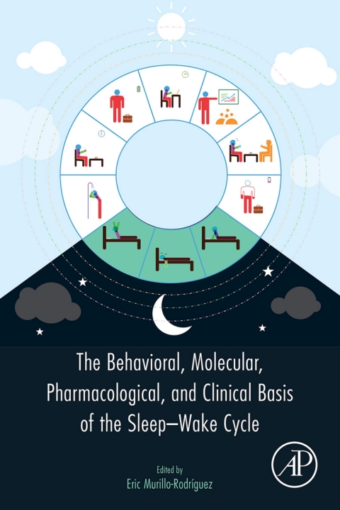 Book The Behavioral, Molecular, Pharmacological, and Clinical Basis of the Sleep-Wake Cycle free