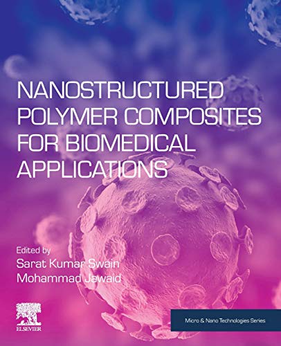 Book Nanostructured Polymer Composites for Biomedical Applications (Micro and Nano Technologies) free