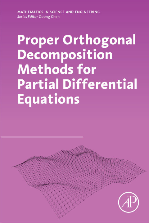 Book Proper Orthogonal Decomposition Methods for Partial Differential Equations free