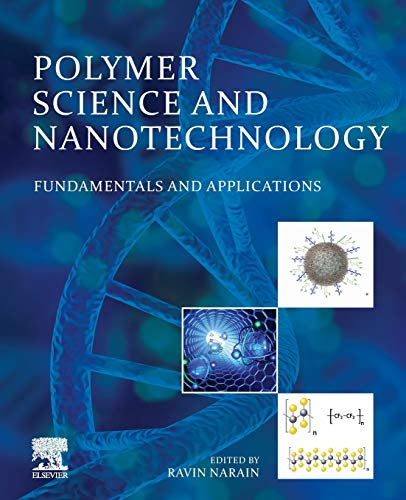 Book Polymer Science and Nanotechnology: Fundamentals and Applications free
