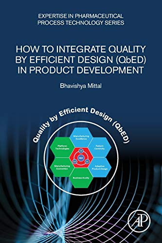 Book How to Integrate Quality by Efficient Design (QbED) in Product Development (Expertise in Pharmaceutical Process Technology) free