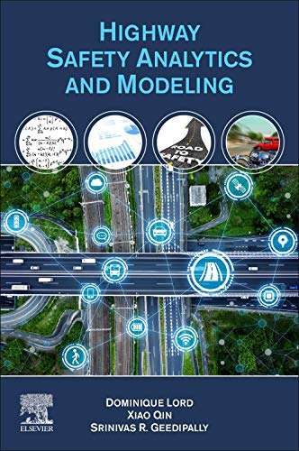 Book Highway Safety Analytics and Modeling: Techniques and Methods for Analyzing Crash Data free