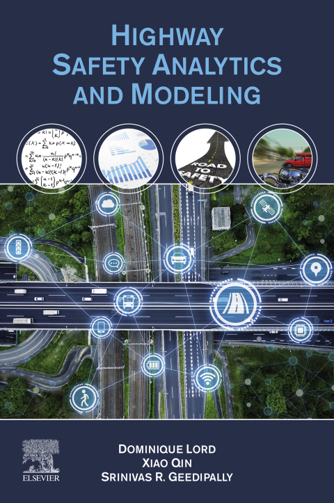 Book Highway Safety Analytics and Modeling: Techniques and Methods for Analyzing Crash Data free