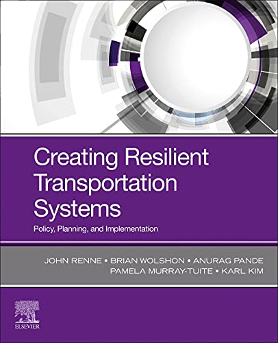 Book Creating Resilient Transportation Systems: Policy, Planning, and Implementation free