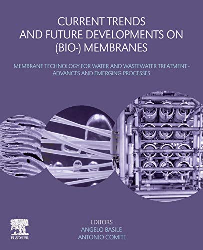 Book Current Trends and Future Developments on (Bio-) Membranes: Membrane Technology for Water and Wastewater Treatment - Advances and Emerging Processes free