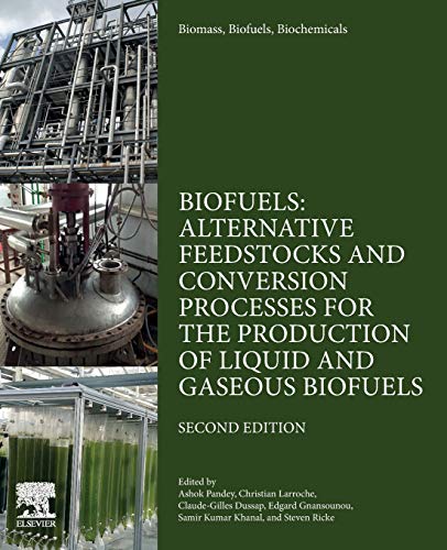 Book Biomass, Biofuels, Biochemicals: Biofuels: Alternative Feedstocks and Conversion Processes for the Production of Liquid and Gaseous Biofuels free