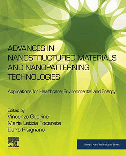Book Advances in Nanostructured Materials and Nanopatterning Technologies: Applications for Healthcare, Environmental and Energy (Advanced Nanomaterials) free
