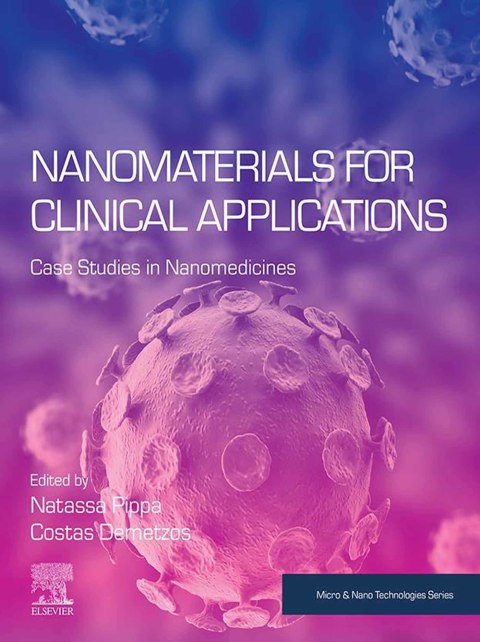 Book Nanomaterials for Clinical Applications: Case Studies in Nanomedicines (Micro and Nano Technologies) free