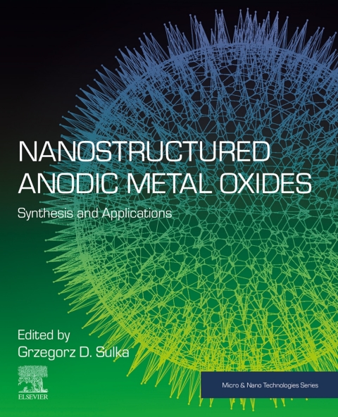 Book Nanostructured Anodic Metal Oxides: Synthesis and Applications (Micro and Nano Technologies) free