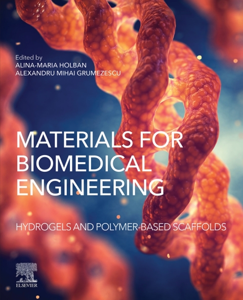 Book Materials for Biomedical Engineering: Hydrogels and Polymer-based Scaffolds free