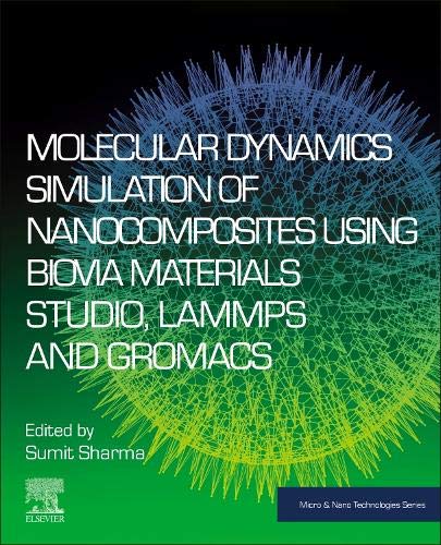 Book Molecular Dynamics Simulation of Nanocomposites using BIOVIA Materials Studio, Lammps and Gromacs (Micro and Nano Technologies) free