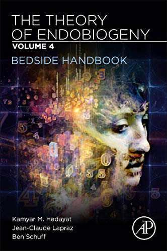 Book The Theory of Endobiogeny: Volume 4: Bedside Handbook free