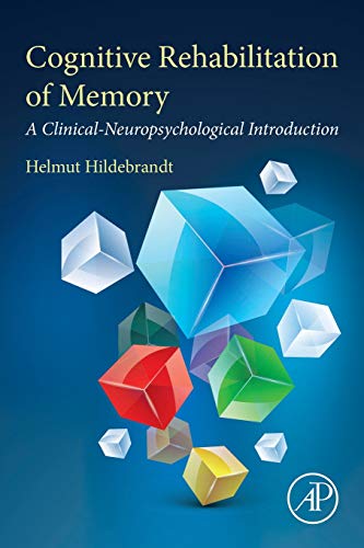 Book Cognitive Rehabilitation of Memory: A Clinical-Neuropsychological Introduction free
