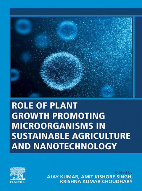 Book Role of Plant Growth Promoting Microorganisms in Sustainable Agriculture and Nanotechnology free