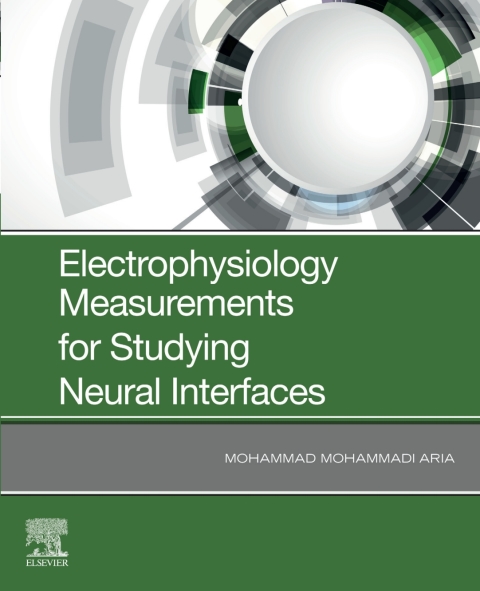 Book Electrophysiology Measurements for Studying Neural Interfaces free