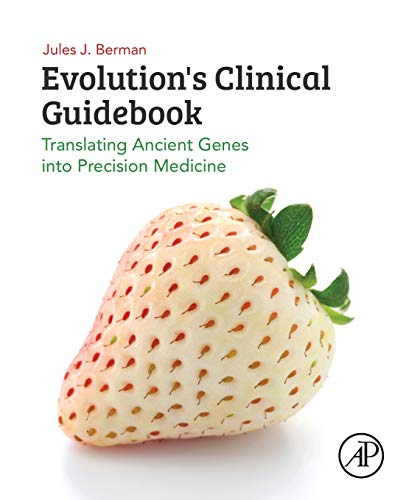 Book Evolution's Clinical Guidebook: Translating Ancient Genes into Precision Medicine free