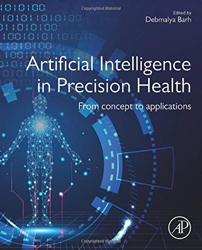 Book Artificial Intelligence in Precision Health: From Concept to Applications free