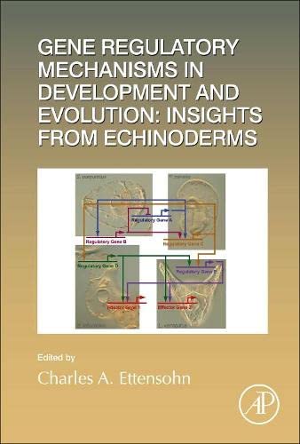 Book Gene Regulatory Mechanisms in Development and Evolution: Insights from Echinoderms (Volume 146) (Current Topics in Developmental Biology, Volume 146) free