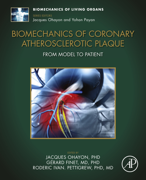 Book Biomechanics of Coronary Atherosclerotic Plaque: From Model to Patient (ISSN) free
