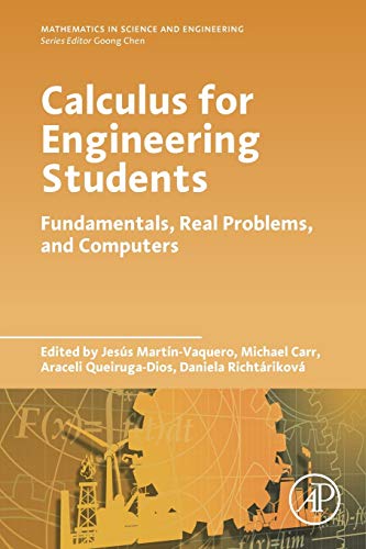 Book Calculus for Engineering Students: Fundamentals, Real Problems, and Computers (Mathematics in Science and Engineering) free