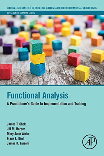 Book Functional Analysis: A Practitioner's Guide to Implementation and Training (Critical Specialties in Treating Autism and other Behavioral Challenges) free