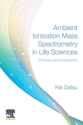 Book Ambient Ionization Mass Spectrometry in Life Sciences: Principles and Applications free