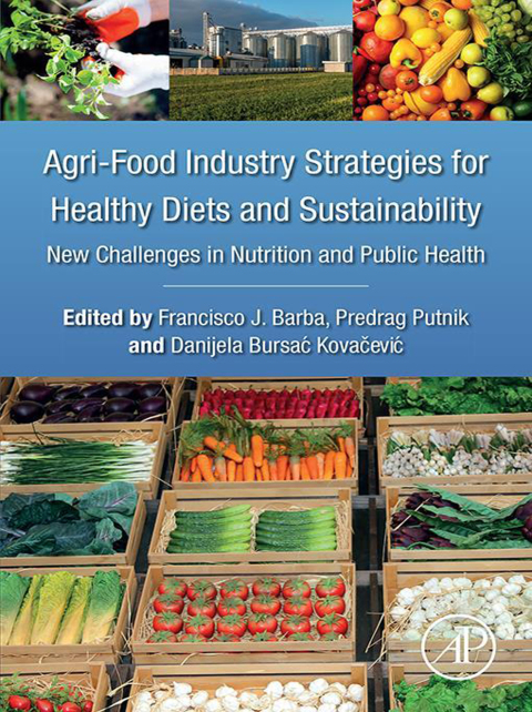Book Agri-Food Industry Strategies for Healthy Diets and Sustainability: New Challenges in Nutrition and Public Health free