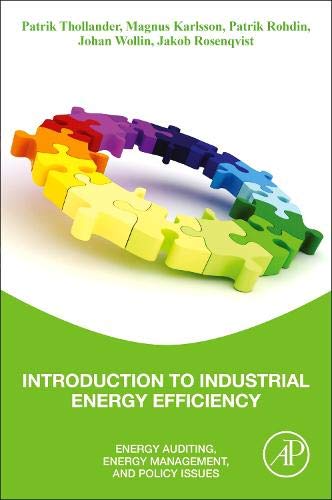 Book Introduction to Industrial Energy Efficiency: Energy Auditing, Energy Management, and Policy Issues free