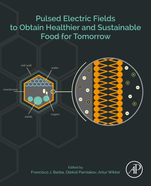 Book Pulsed Electric Fields to Obtain Healthier and Sustainable Food for Tomorrow free