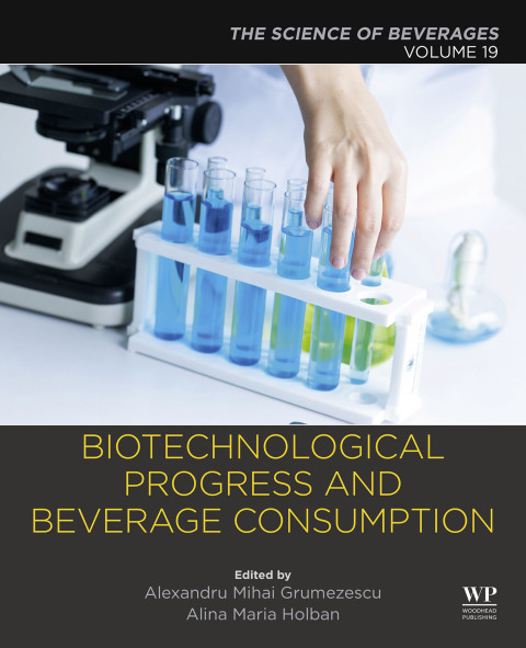 Book Biotechnological Progress and Beverage Consumption: Volume 19: The Science of Beverages free