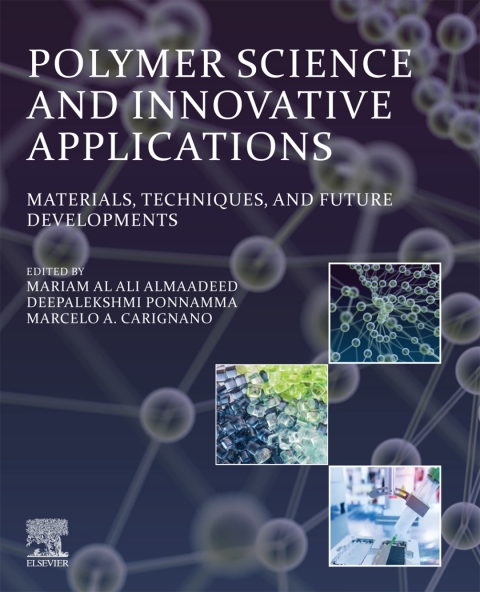 Book Polymer Science and Innovative Applications: Materials, Techniques, and Future Developments free