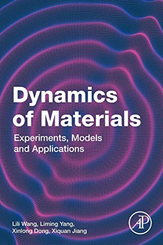 Book Dynamics of Materials: Experiments, Models and Applications free