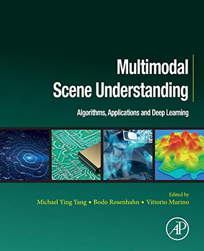 Book Multimodal Scene Understanding: Algorithms, Applications and Deep Learning free