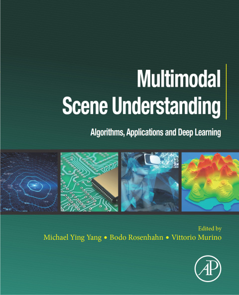 Book Multimodal Scene Understanding: Algorithms, Applications and Deep Learning free