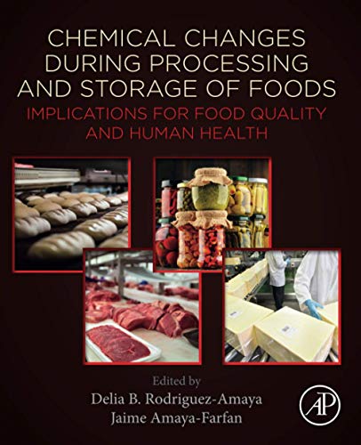 Book Chemical Changes During Processing and Storage of Foods: Implications for Food Quality and Human Health free